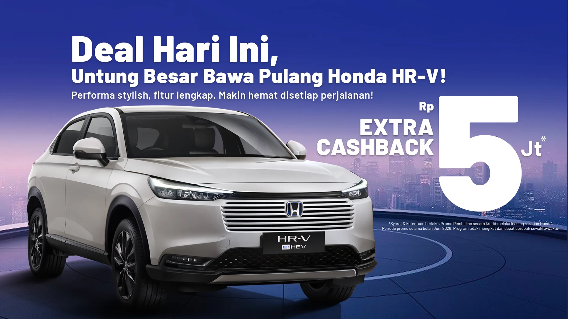 Deal Hari Ini, Bawa Pulang HR-V Juni26 - HBanner